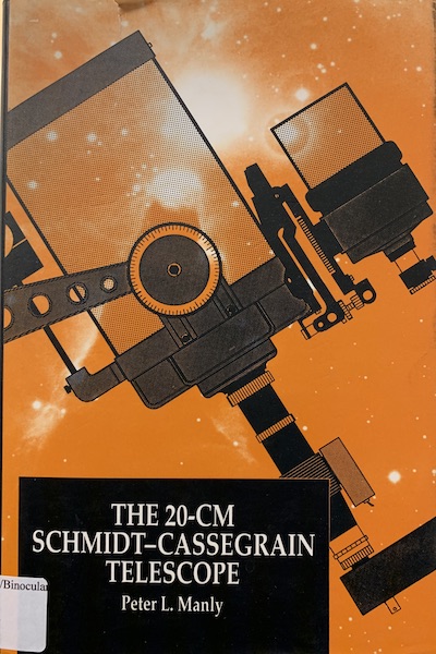 Cover of The 20-cm Schmidt-Cassegrain Telescope: A Practical Observing Guide